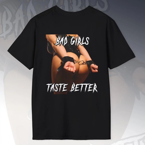 Bad girls taste better - better, graphic